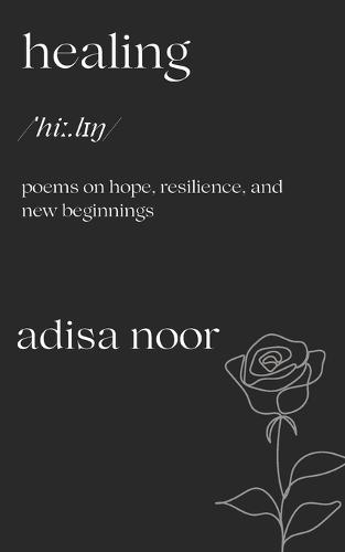 Healing: Poems on Hope, Resilience, and New Beginnings