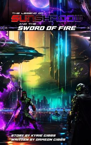 The Legend of Sunshadow and the Sword of Fire
