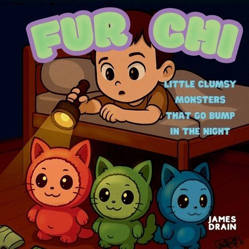 Fur Chi: The little mosters that go bump at night