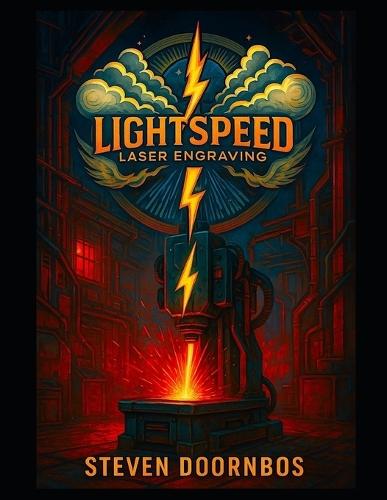 Lightspeed Laser Engraving: Mystery of the BOLT: Science fiction thriller: Cracking open the door to an entirely different dimension