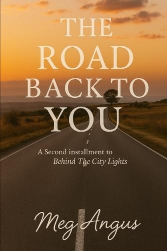 The Road Back To You