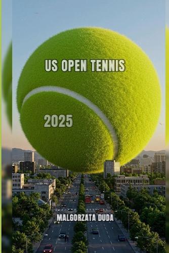 Us Open Tennis 2025: Ihr vollständiger Insider-Begleiter zum Grand-Slam-Event in New York City