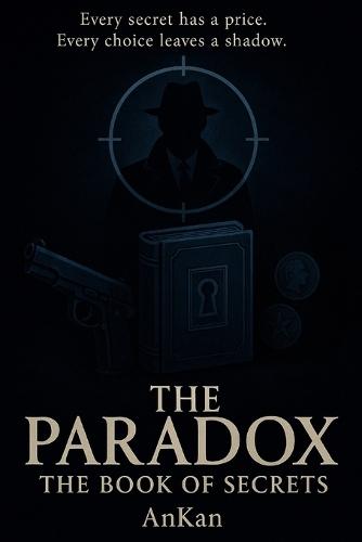 The Paradox - The Book of Secrets: A Spy Thriller Novel