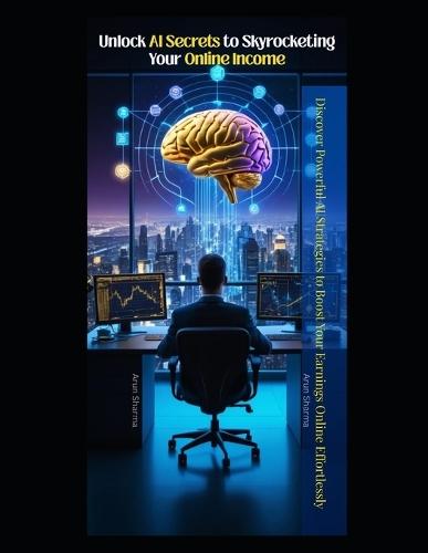 Unlock AI Secrets to Skyrocketing Your Online Income: Discover Powerful AI Strategies to Boost Your Earnings Online Effortlessly!
