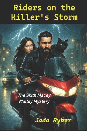 Riders on the Killer's Storm: The Sixth Macey Malloy Mystery