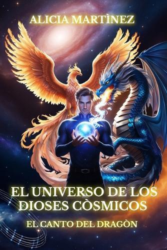 El Universo de Los Dioses Cósmicos: El Canto del Dragón