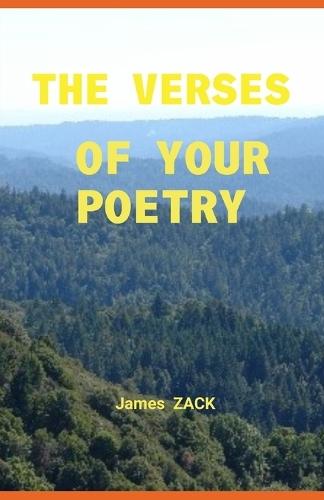 The verses of your poetry