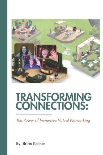 Transforming Connections: : The Power of Immersive Virtual Networking
