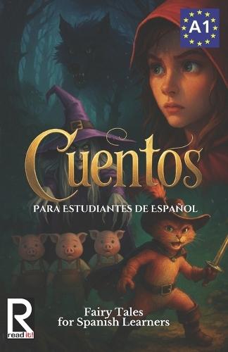 Cuentos para estudiantes de español. Nivel A1. Principiantes: Fairy Tales for Spanish Learners. Level A1. Beginners