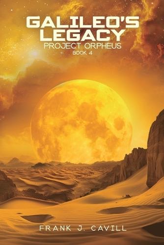 Galileo's Legacy: (Project Orpheus, Book 4)