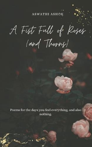 A Fist Full of Roses (and Thorns)