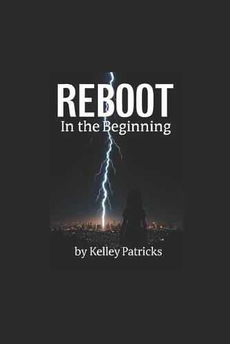Reboot: In the Beginning