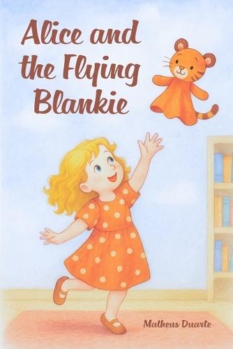 Alice and the Flying Blankie