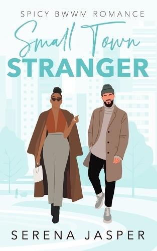 Small Town Stranger: Spicy BWWM Romance