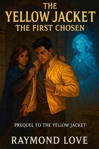 The Yellow Jacket The First Chosen Prequel