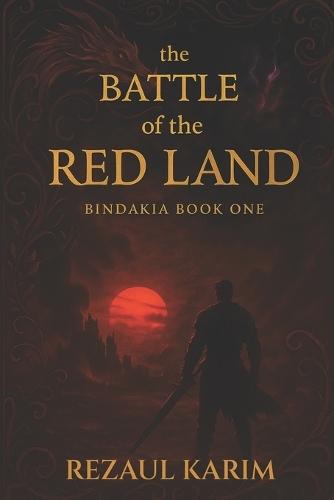 The Battle of the Red Land: Bindakia Series - Book One