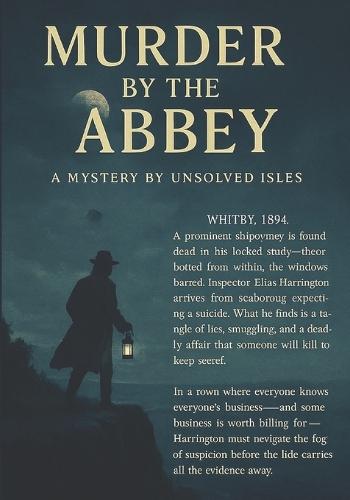 Murder by the Abbey: A Gripping Victorian Locked-Room Mystery - An Unsolved Isles Historical Thriller