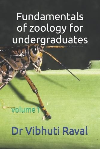 Fundamentals of zoology for undergraduates: volume 1