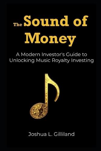 The Sound of Money: A Modern Guide to Profiting from the Music You Love