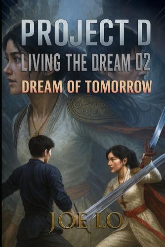Project D - Living The Dream 02: Dream of Tomorrow
