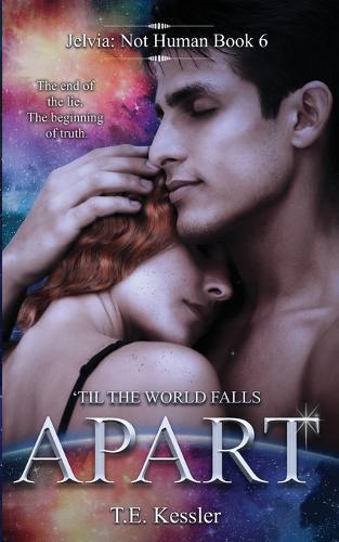 Till the World Falls Apart: Jelvia: Not Human #6