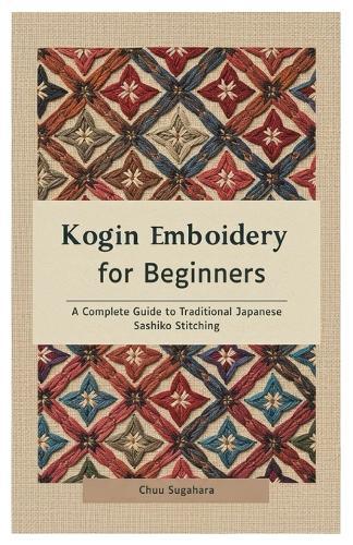 Kogin Embroidery for Beginners: A Complete Guide to Traditional Japanese Sashiko Stitching