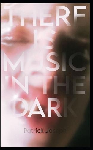 There is Music in the Dark