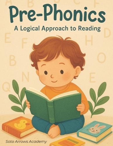Pre-Phonics: A Logical Approach to Reading