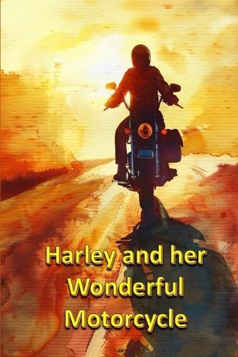 Harley and her Wonderful Motorcycle