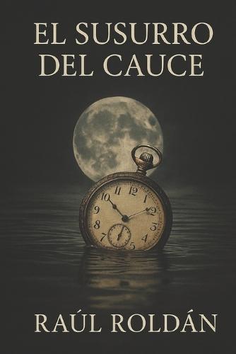 El Susurro Del Cauce