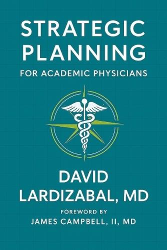 Strategic Planning For Academic Physicians