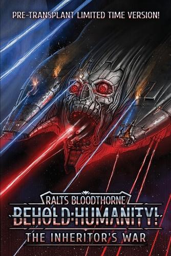 Behold: Humanity!: The Inheritor's War