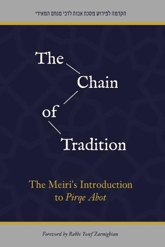 The Chain of Tradition: The Meiri's Introduction to Pirqe Abot