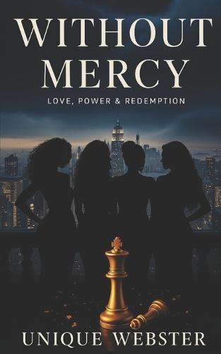 Without Mercy: Love, Power & Redemption