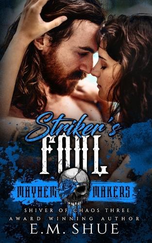 Striker's Foul: Mayhem Makers (Shiver of Chaos 3)