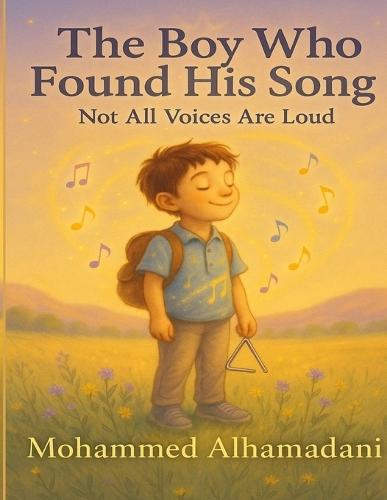 The Boy Who Found His Song: Not All Voices Are Loud