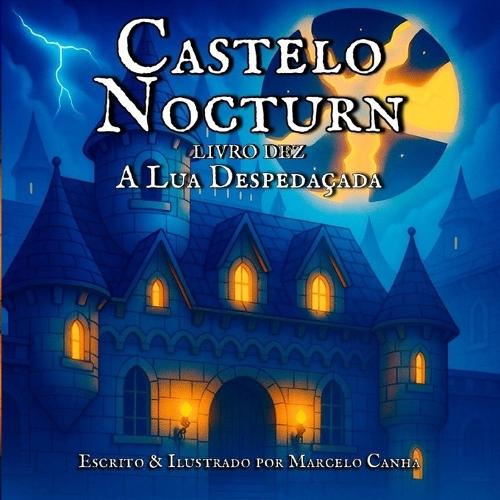 Castelo Nocturn: A Lua Despedaçada