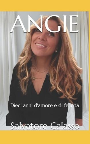 Angie: Dieci anni d'amore e di felicità