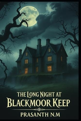 The Long Night at Blackmoor Keep: An English Countryside Horror