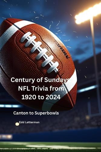 Century of Sundays: Canton to Superbowls