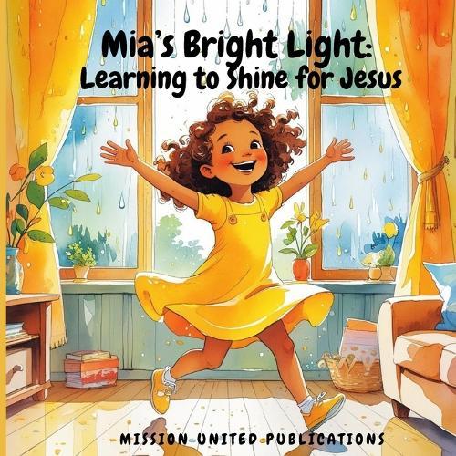 Mia's Bright Light: Learning to Shine for Jesus