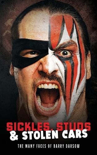 Sickles, Studs & Stolen Cars: The Many Faces of Barry Darsow