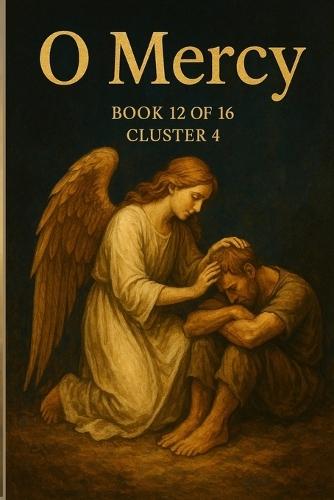 O Mercy: Cluster IV The Moral Code