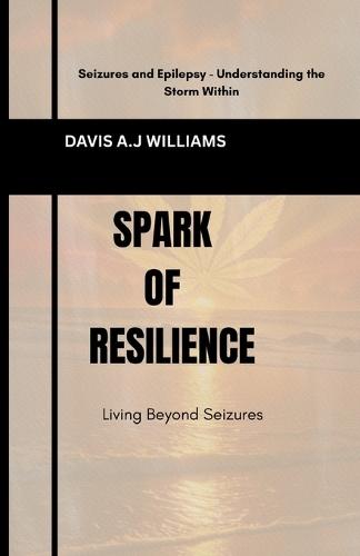 Spark of Resilience: Living Beyond Seizures