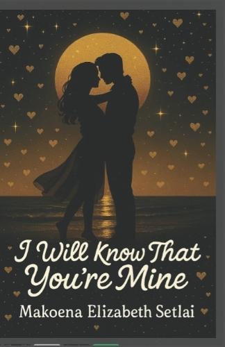 I Will Know That You're Mine