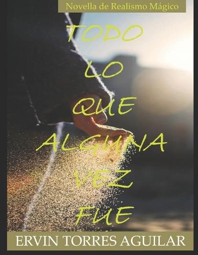 Todo lo que alguna vez fue
