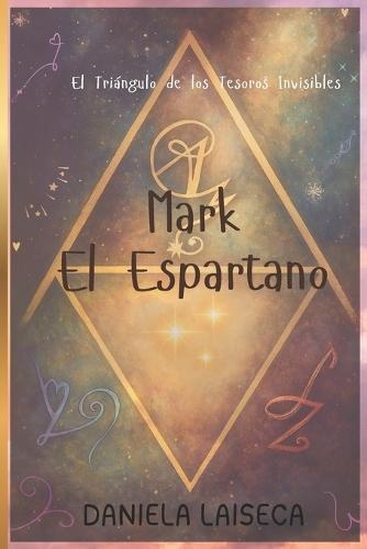 Mark El Espartano: El Triangulo de los Tesoros Invisibles