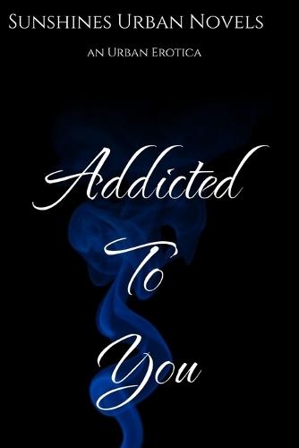 Addicted To You