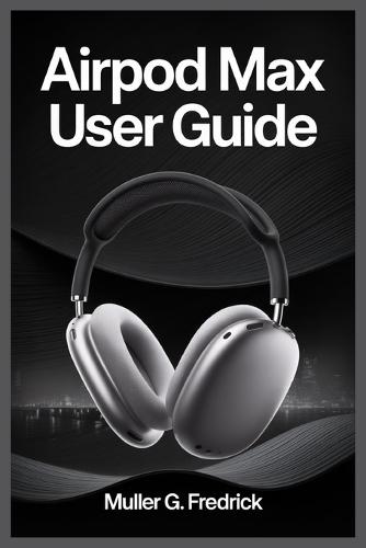 Airpod Max User Guide
