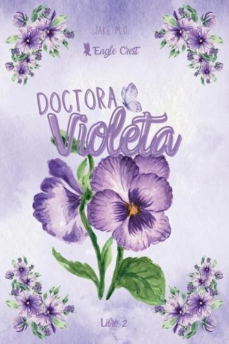 Doctora Violeta: Eagle Crest 2
